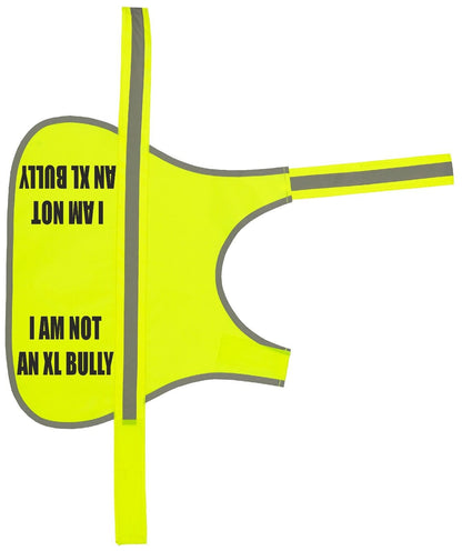 Personalised Dog Coat Im Not An XL Bully Reflective Hi Vis Dog Vest Hi Viz